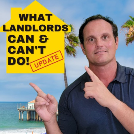 UPDATED! What Landlords Can & Can’t do - Guide for California Landlords & Tenants