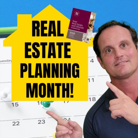 June is Real Estate Planning Month - Get your Real Estate Planning GUIDE Here!