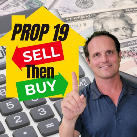 Prop 19 Calculations - Selling then Buying - Transferring Property Taxes in California