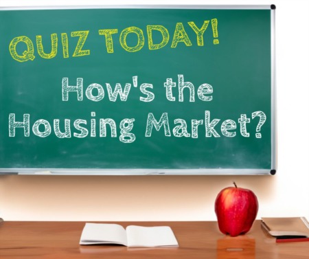 How’s the Housing Market QUIZ! SoCal Housing Market Report