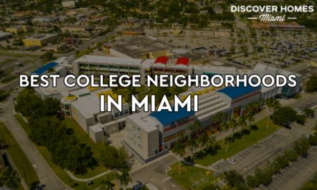 8 Best College Neighborhoods in Miami