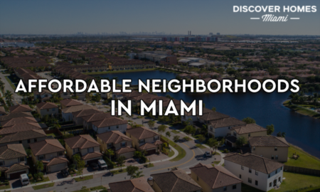 10 Most Affordable Neighborhoods In Miami