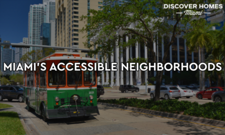 10 Most Accessible Miami Neighborhoods