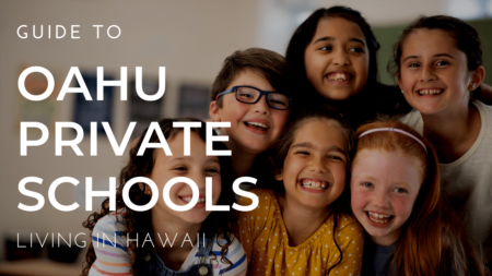 The Where & Why Guide to Private Schools in Oahu Hawaii 