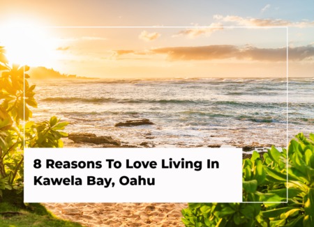 8 Reasons To Love Living In Kawela Bay, Oahu