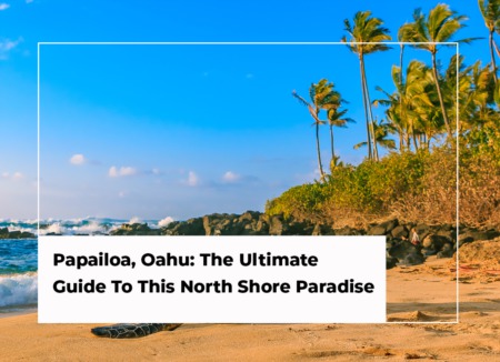 Papailoa, Oahu: The Ultimate Guide To This North Shore Paradise