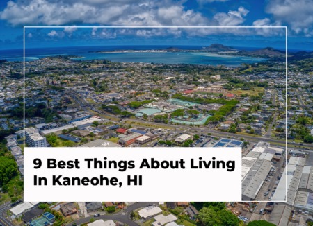 9 Best Things About Living In Kaneohe