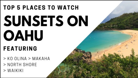 5 Must-See Places To Watch The Sunset on Oahu