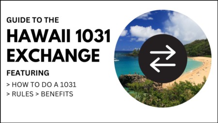 1031 Exchange | The Need To Know Hawaii Real Estate Investor Strategy
