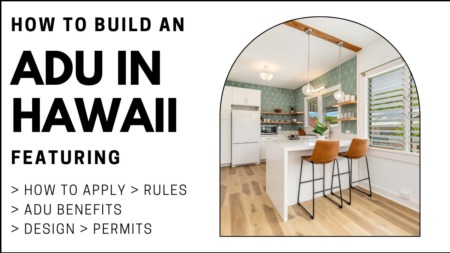The Ultimate Guide to Building an ADU in Hawaii