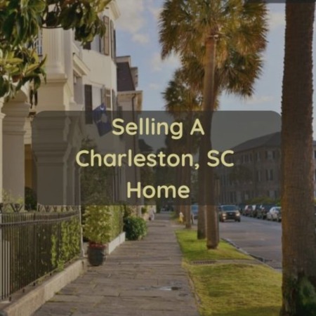 Selling A Charleston, SC Home