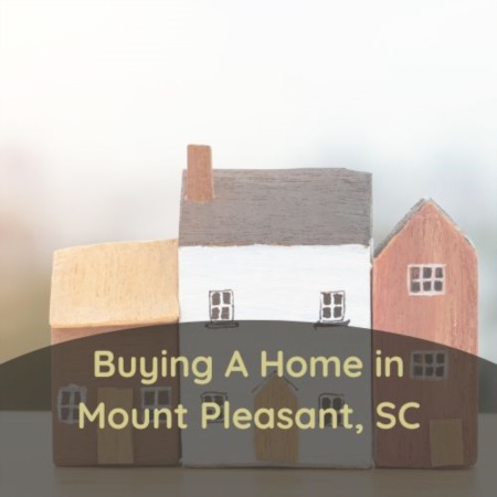 Buying a Home in Mount Pleasant