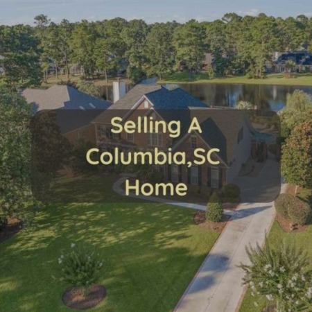 Selling A Columbia SC Home