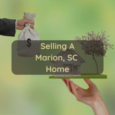 Selling A Marion SC Home
