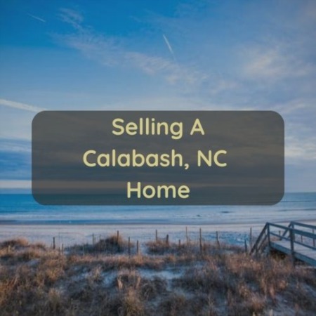 Selling A Calabash NC Home