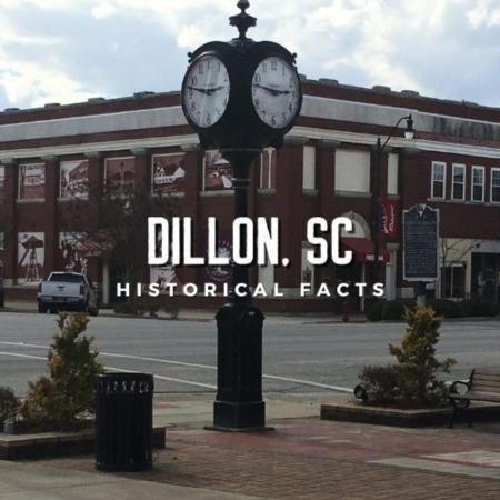 Dillon SC Historical Facts