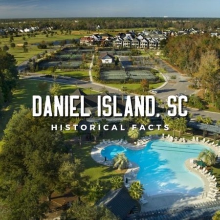 Daniel Island Historical Facts