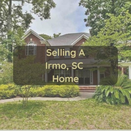 Selling An Irmo SC Home