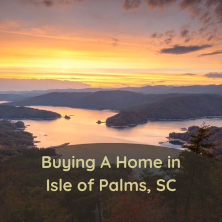 Buying a Home in Isle of Palms