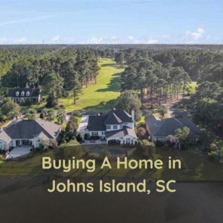 Buying a Home in Johns Island