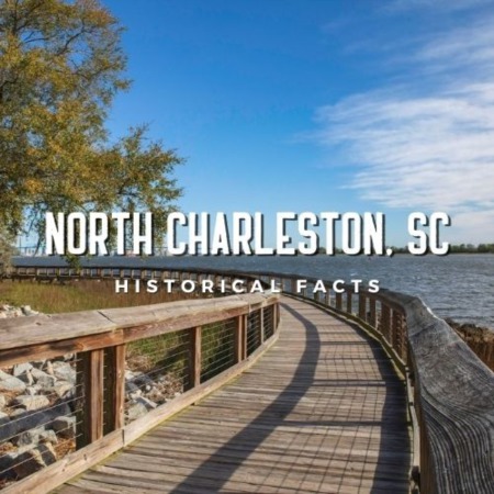 North Charleston Historical Facts