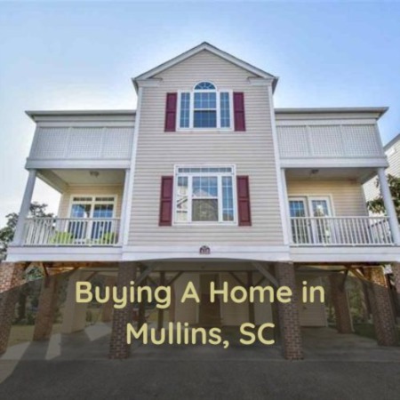 Buying a Home in Mullins SC