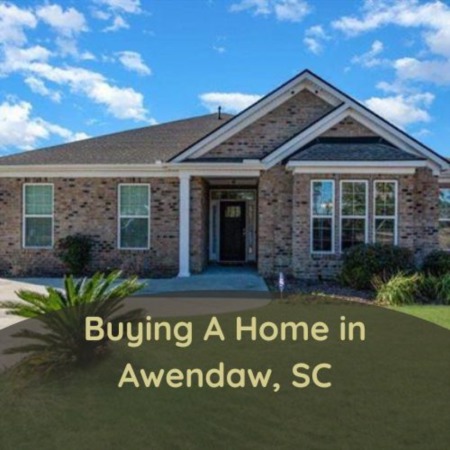 Buying a Home in Awendaw SC