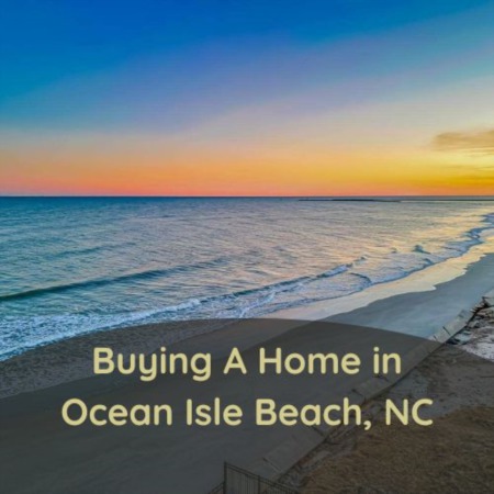 Buying a Home in Ocean Isle Beach NC