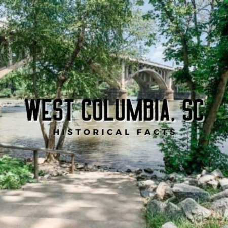 West Columbia SC Historical Facts