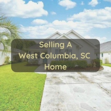 Selling A West Columbia Home