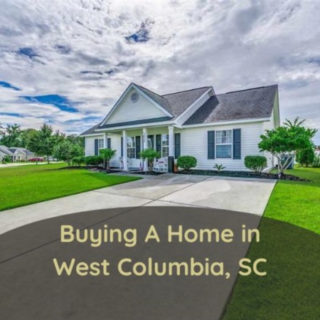 Buying a Home in West Columbia