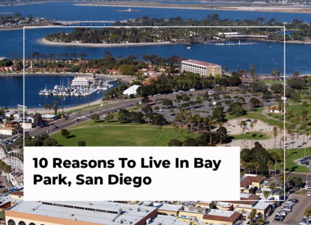 10 Reasons to Live in Bay Park, San Diego