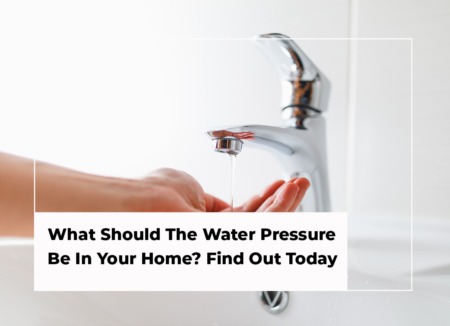 What Should The Water Pressure Be In Your Home? Find Out Today