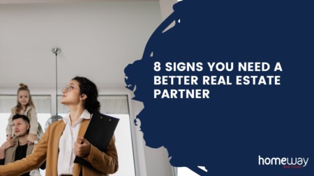 8 Signs You Need a Better Real Estate Partner