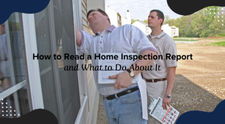 How to Read a Home Inspection Report and What to Do About It