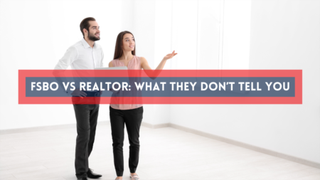 FSBO vs Realtor: What They Don’t Tell You
