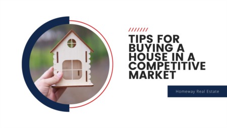 Tips for Buying a House in a Competitive Market