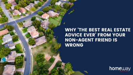 Why ‘The Best Real Estate Advice Ever’ From Your Non-agent Friend Is Wrong