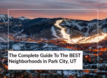 Park City Neighborhoods: 12 Best Places to Live in Utah