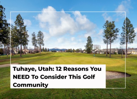 Tuhaye, Utah: 12 Reasons You NEED To Consider This Golf Community