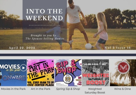 Into the Weekend April 22-24