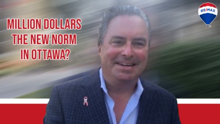 Is A Million Dollars The New Norm in Ottawa Real Estate? 
