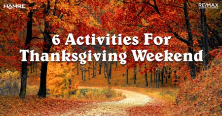 6 Activities For Thanksgiving Weekend 