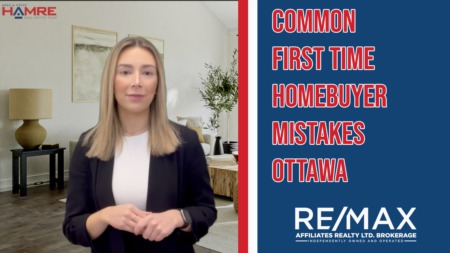 Common First Time Homebuyer Mistakes Ottawa - Melanie Giray RE/MAX Affiliates