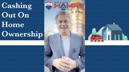 Cashing Out On Home Ownership - Hamre RE/MAX Ottawa