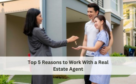 Top 5 Reasons to Work With a Real Estate Agent