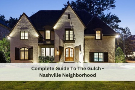 Complete Guide To The Gulch - Nashville Neighborhood