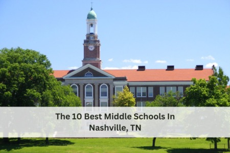 The 10 Best Middle Schools In Nashville, TN