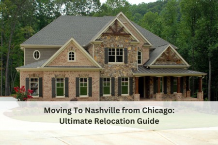 Moving To Nashville from Chicago: Ultimate Relocation Guide