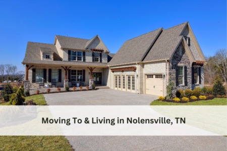 Moving To & Living in Nolensville, TN